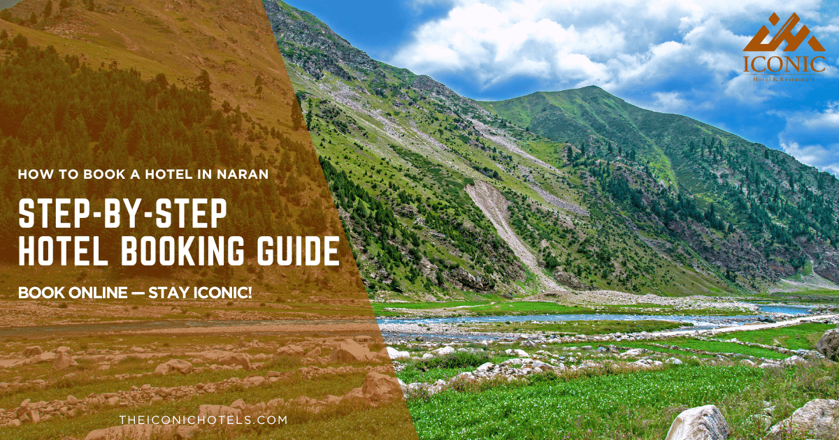 Book a Hotel in Naran Valley | Step-by-Step Guide &Tips
